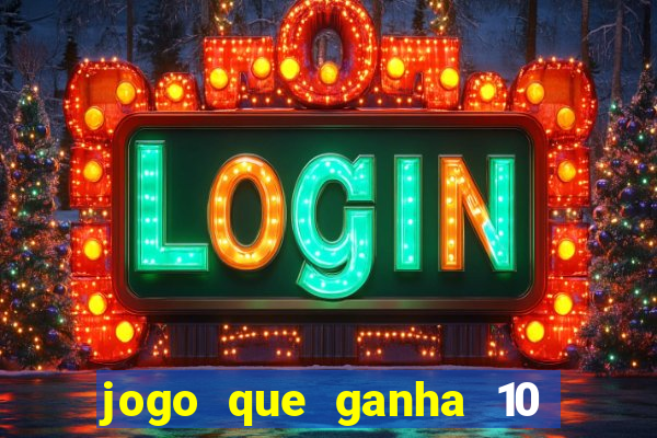 jogo que ganha 10 reais no cadastro